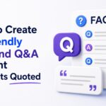 How to Create AI-Friendly FAQ and Q&A Content That Gets Quoted