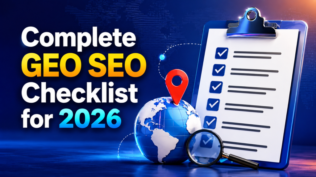 Complete GEO SEO Checklist for 2026